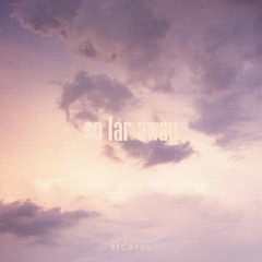 so far away (prod. chibi)