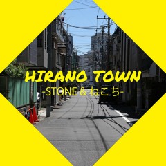 STONE & ねこち - HIRANO TOWN