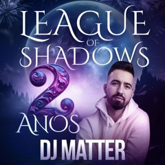 League Of Shadows: 2 Year Anniversary
