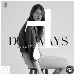 Dubways 71 with AFX