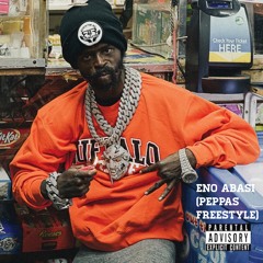 Eno Abasi - Peppas Freestyle (Still Him)