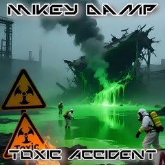 Toxic Accident