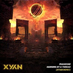 PhaseOne - Hanging By A Thread (feat. Micah Martin) [Xyan Remix]