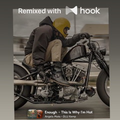 Angelo Mota x DLU Kemp - Enough x This Is Why I'm Hot (@beat-drip Hook Mashup)