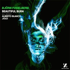 Björn Fogelberg - Beautiful Burn (Alberto Blanco Remix) [Zephyr Music]