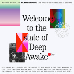 Deep Awake 04 by Semaj — Subtle Radio — Deep House morning session