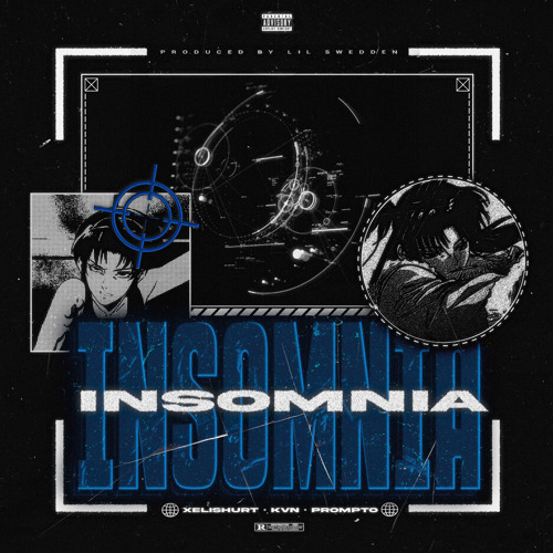 INSOMNIA W/ XELISHURT X PROMPTO (LIL $WEDDEN)