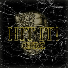 GERZ - Hit It