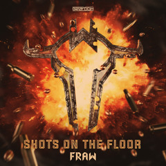 Fraw - Shots On The Floor