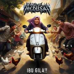 AWAS! (Ibu Gila!)