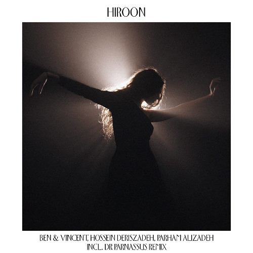 Ben & Vincent - Hiroon (Dr Parnassus Remix)