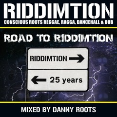 Road To Riddimtion - Riddimtion's 25th Birthday Mix, Part 2 - Mixed By Danny Roots