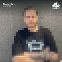 Bilgehan Ünver - "Memories" (Original Mix)