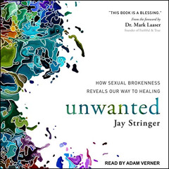 download PDF 📝 Unwanted: How Sexual Brokenness Reveals Our Way to Healing by  Jay St