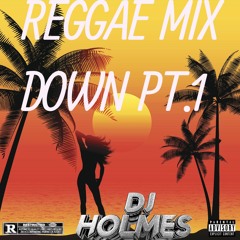 Reggae MixDown Pt.1 - DJHolmesNyc