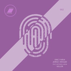 Eric Faria & Jorge Araujo Feat Antonio Lamar - Killer_Download (exclusive bandcamp - 30 days)
