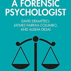[PDF] Read Becoming a Forensic Psychologist by  David DeMatteo,Jaymes Fairfax-Columbo,Alisha Desai