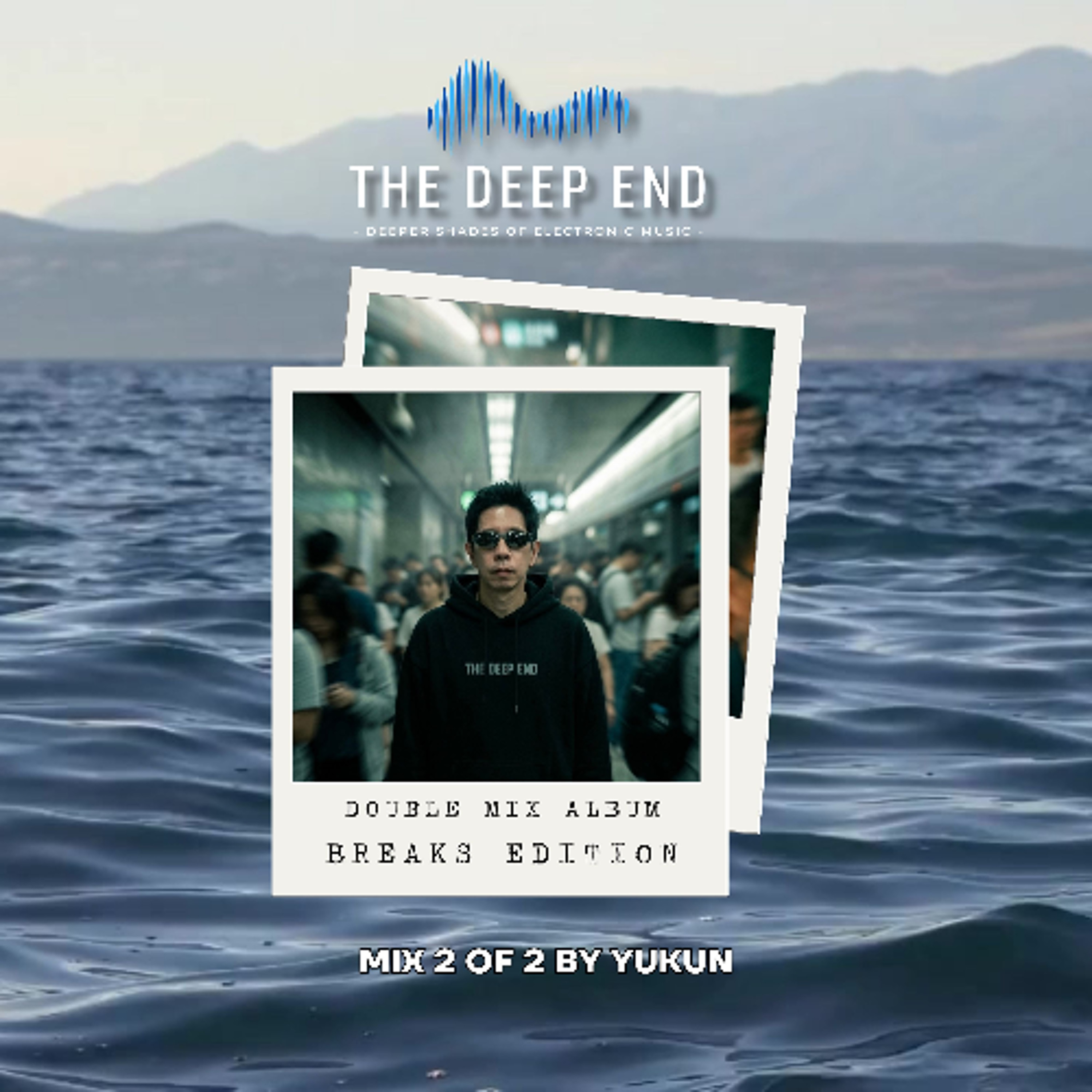 174. The Deep End #45 [Breaks Edition] - Mixed by Yukun episode artwork