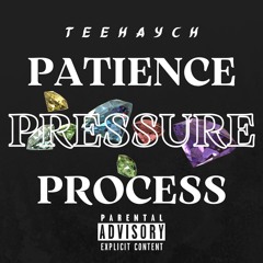 Patience, Pressure, Process (3 P’s) (prodbyryan)