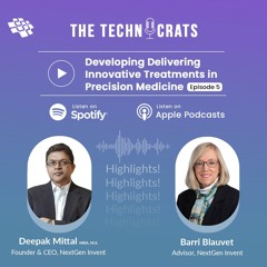 Episode 5 | Part 1 | Developing Delivering  Innovative  Treatments in  Precision Medicine