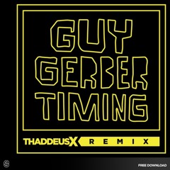 Free Download: Guy Gerber - Timing (Thaddeus X Remix)