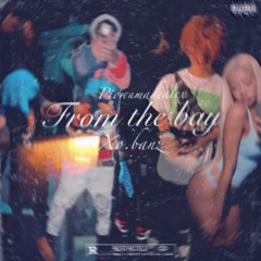 ptownmadealex-from the bay (ft  Xo.banz)