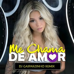 Treyce - Me Chama de Amor (DJ Gasparzinho)