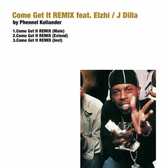 Come Get It (Remix) Feat. Elzhi / J Dilla