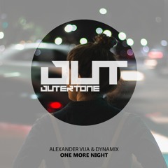 Alexander Vija & DynaMix - One More Night [Outertone Free Release]