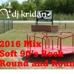 Soft 90's Rock Mix - Round and Round, here we go again