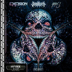 Excision x Svdden Death x yvm3 - Insane! (KATRIX FLIP) [FREE DOWNLOAD]
