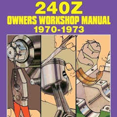 free PDF 📥 DATSUN 240Z 1970-1973 Owners Workshop Manual by  Books Autobooks Ltd. EPU
