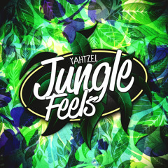 Yahtzel - Jungle Feels