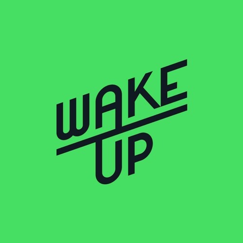 Wake Up!