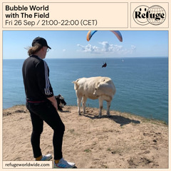 Bubble World - The Field - 26 Sep 2025