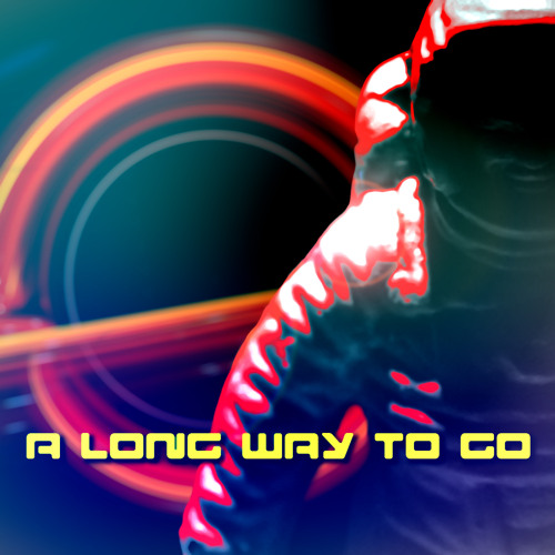 A Long Way To Go