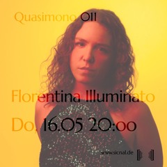 20240516 // [sic]nal - Quasimono 011 w/ Florentina Illuminato