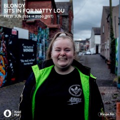 BLONDY KOOL FM | SITS IN FOR NATTY LOU