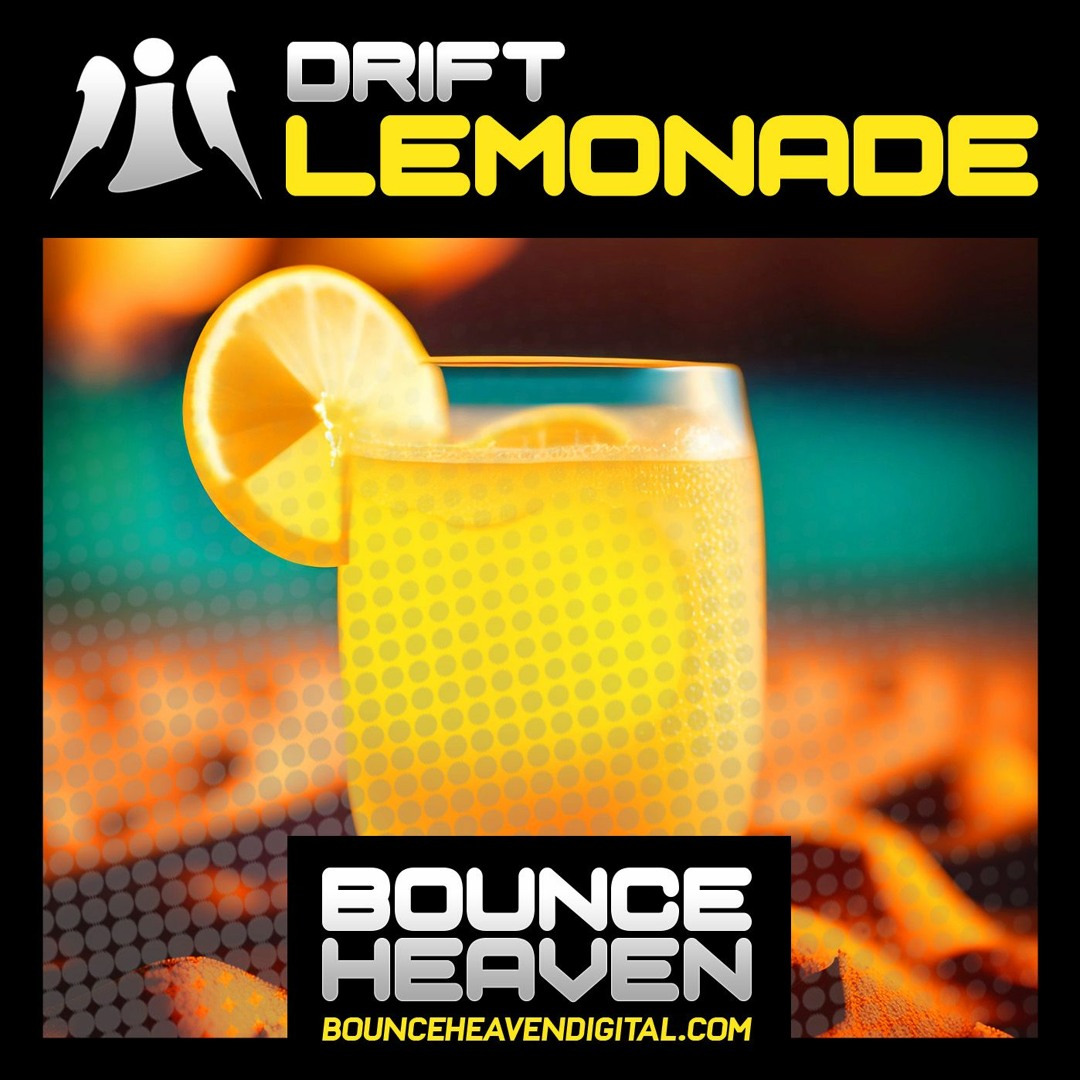 Stream LEMONADE - OUT NOW ON BOUNCEHEAVENDIGITAL.COM by DRIFT | Listen ...