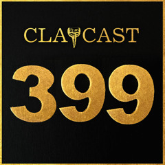 CLAPCAST #399