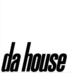 da house