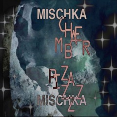 Mischka Mischka with Jadis Mischka | #105 CHAMBER PIZZAZZ! 08142024
