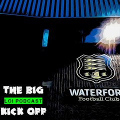 Tbko League of Ireland S3E14 : Waterford For Sale?
