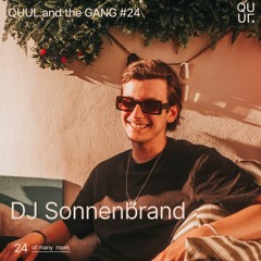 QUUL and the GANG #24 : DJ Sonnenbrand