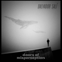 Dalvador Salí - Doors Of Misperception