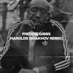 Freddie Gibbs - Harolds (Shakhov Remix)