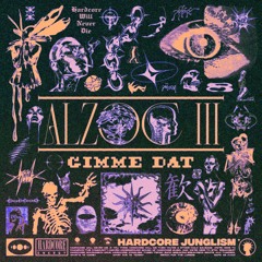 Alzoc III - Gimme Dat