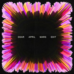 Dear April (MARS Edit) [FREE download]