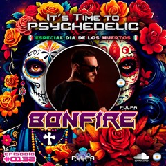 It's Time to Psychedelic #0132 by BONFIRE
