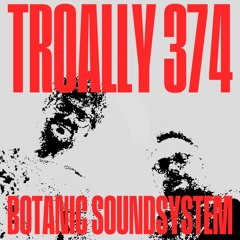 374: Botanic Soundsystem
